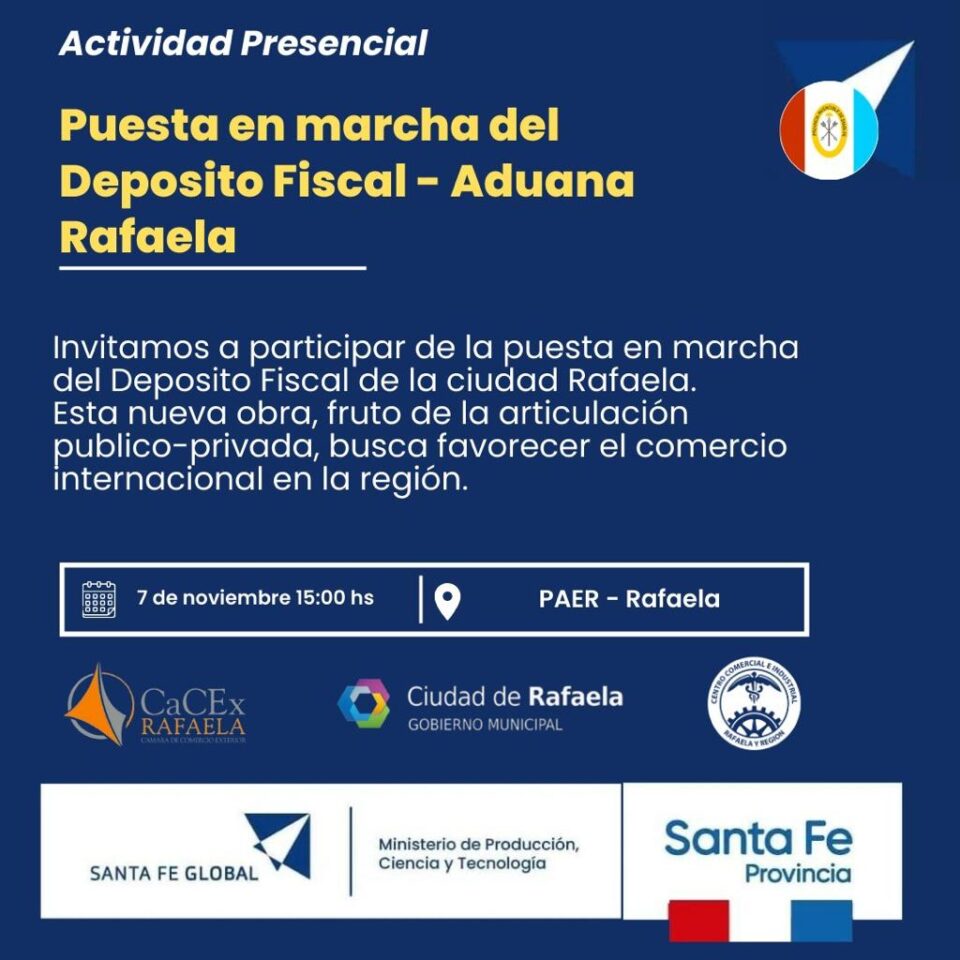 ? Puesta en Marcha del Depósito Fiscal del Centro Logístico Internacional de Rafaela ?