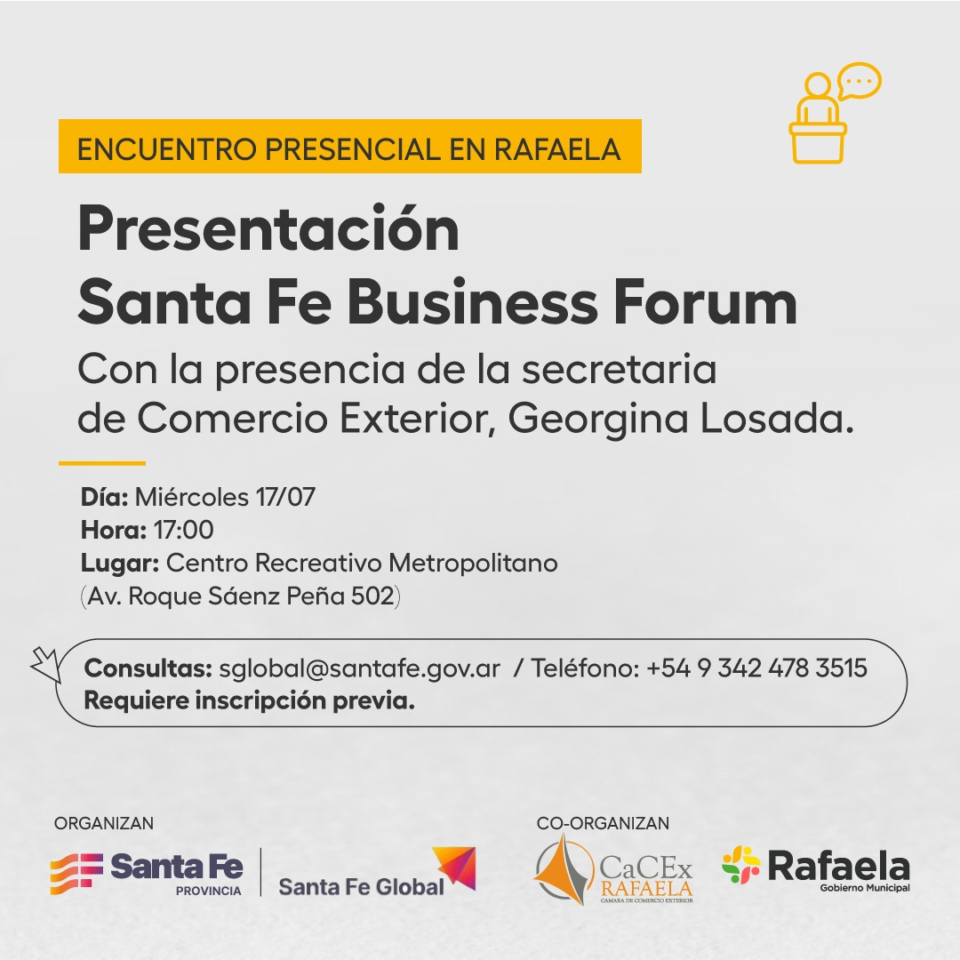 Presentan «Santa Fe Business Forum» en Rafaela: Impulso al Comercio Exterior